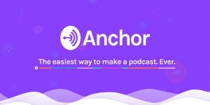 Anchor Podcasting Review